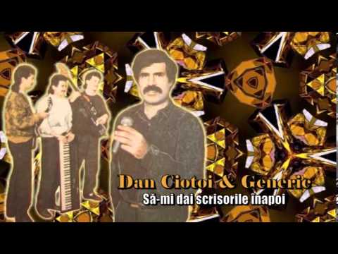 DAN CIOTOI & GENERIC - SA-MI DAI SCRISORILE INAPOI