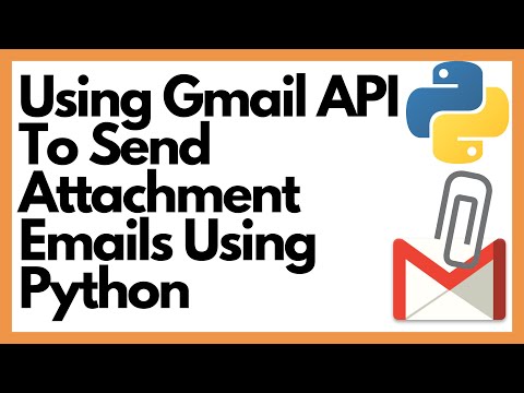 Using Gmails Api To Send Attachment Email Using Python