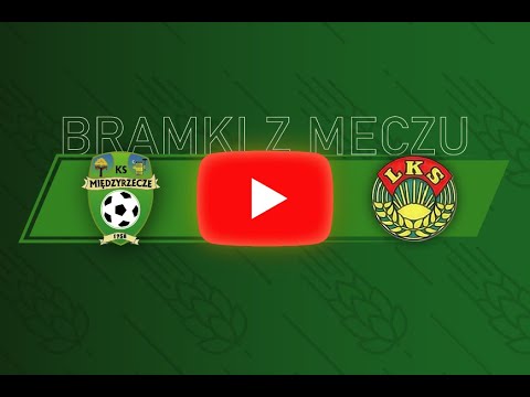KS Międzyrzecze - Wilamowiczanka (BRAMKI)