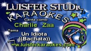 Charlie Zaa - Un Idiota - Karaoke demo