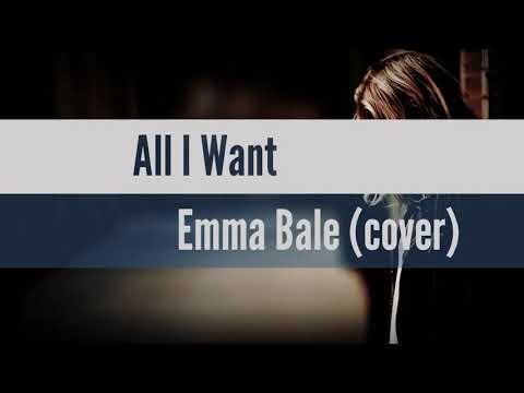 All I Want- Kodaline X Cover by Emma Bale. SHORT VERSION