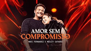 Download Mari Fernandez e Wesley Safadão – Amor Sem Compromisso (