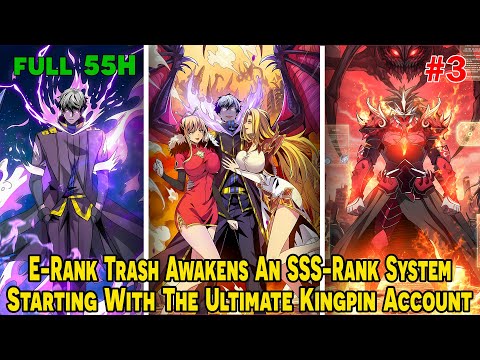 [FULL 3/5] - E-Rank Trash Awakens An SSS-Rank System, Starting With The Ultimate Kingpin Account!
