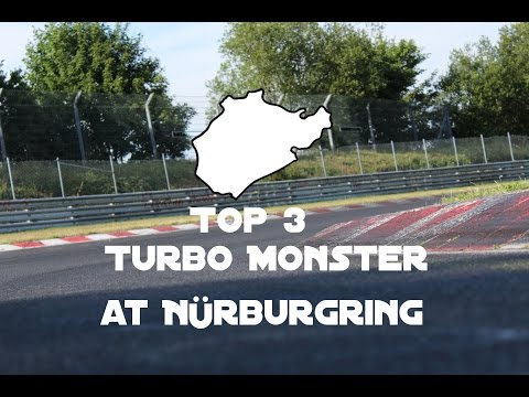Top 3 Turbo Monster at Nürburgring