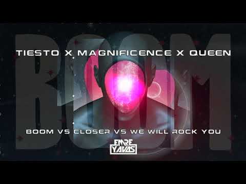 Tiesto x Magnificence x Queen - BOOM vs Closer vs We Will Rock You (Emre Yavas Mashup)