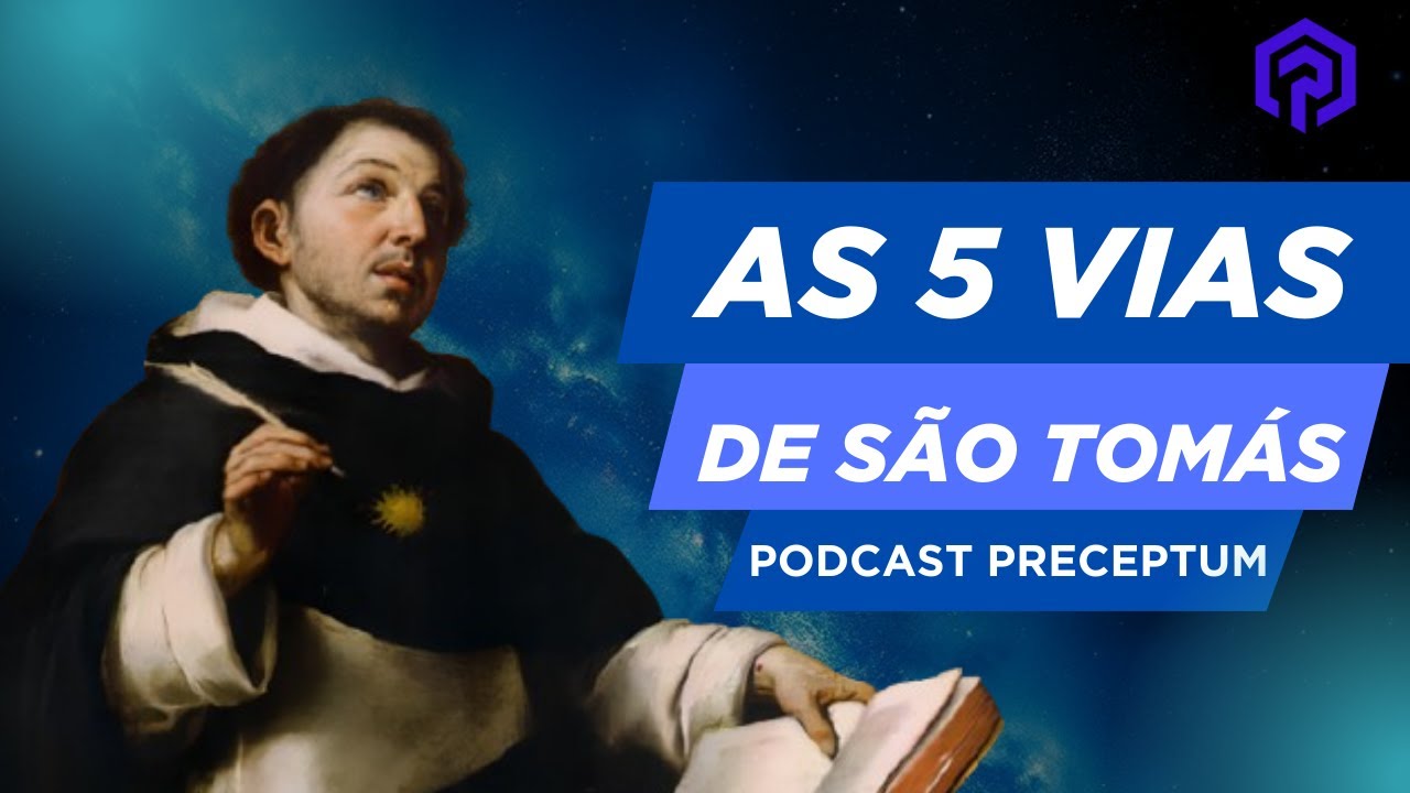 Minha trajetória e as 5 vias de Santo Tomás