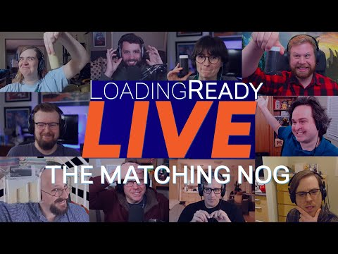 The Matching Nog || LoadingReadyLIVE Ep68