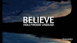 Believe - Hollywood Undead (lyrics)