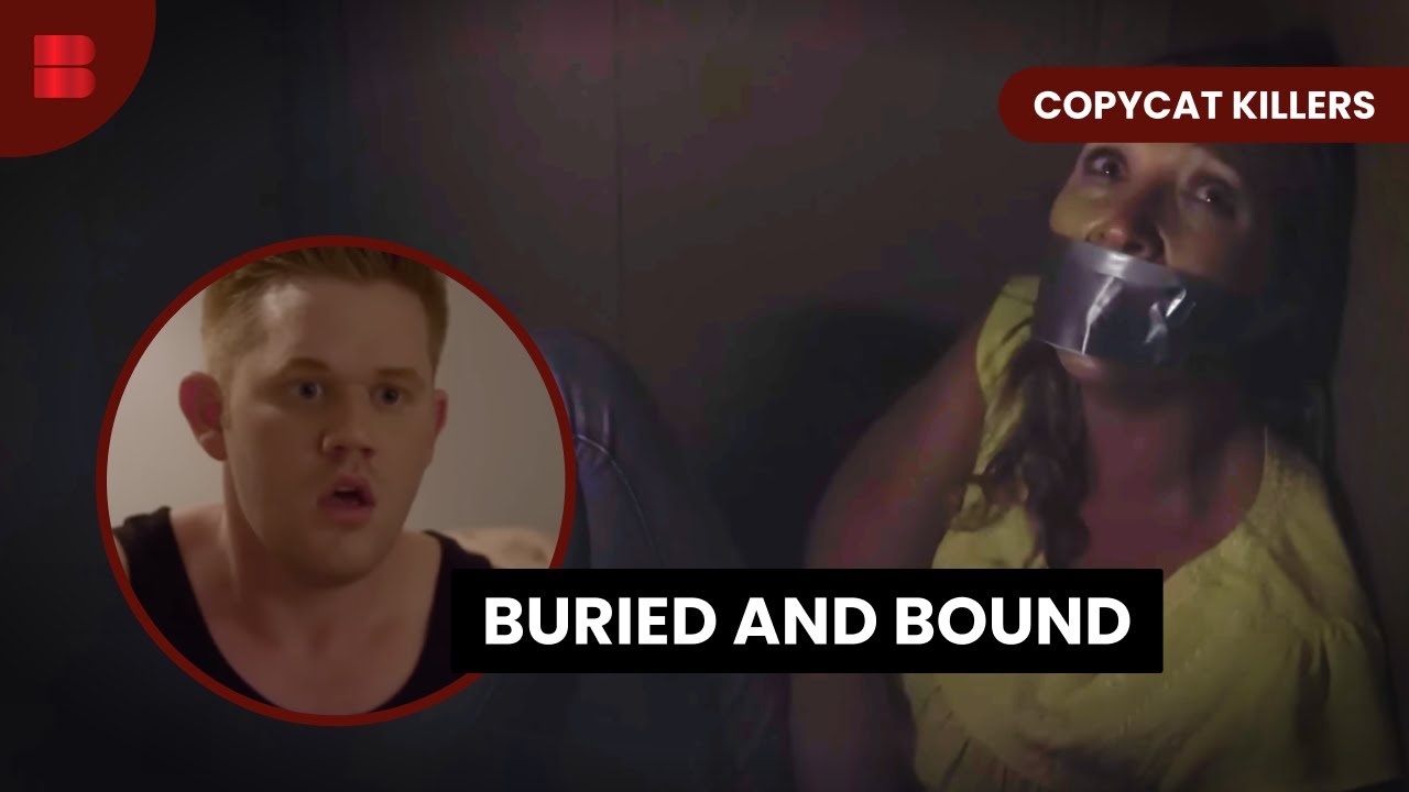 Claustrophobic Nightmare: Buried Alive - Copycat Killers - True Crime