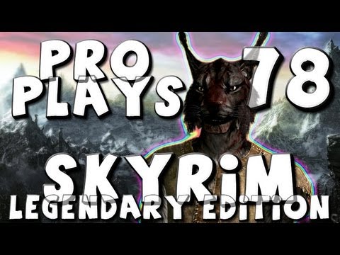 Pro Plays with Ather - Skyrim: Legendary Difficulty - Episode 78 (Fighting the Forsworn)