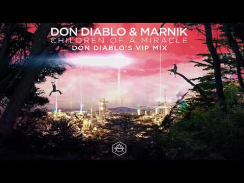 Don Diablo & Marnik - Children Of A Miracle (Don Diablo's VIP Mix)