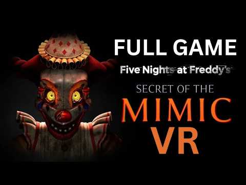 FNAF Secret Of the Mimic VR -  FULL GAME Walkthrough (No Commentary) 4K60
