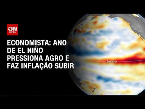 Ano de El Niño pressiona agro e faz inflação subir, afirma economista | CNN AGRO NEWS