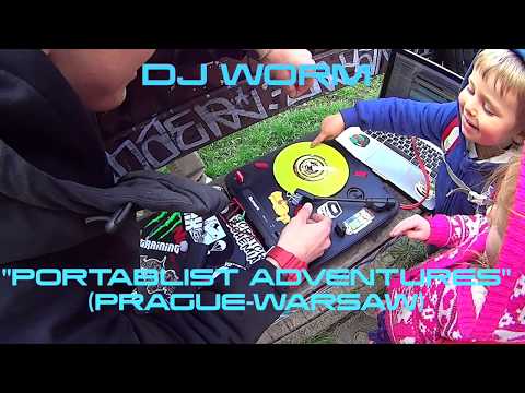 DJ Worm - "Portablist Adventures" (Prague-Warsaw)