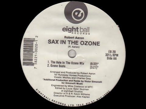 Robert Aaron - Sax In The Ozone (The Hole In The Ozone Mix)