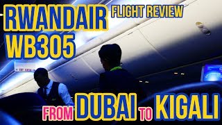RWANDAIR FLIGHT REVIEW | WB305 | DUBAI TO KIGALI | B737-800
