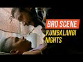 വാടാ വീശാൻ പോവാം Bro Scene Kumbalangi Nights Sreenath Bhasi Mathew Thoma