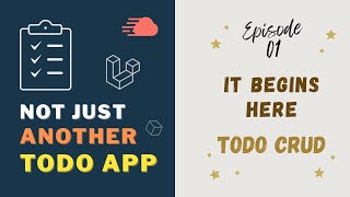 Episode 1 – The List That Started It All – Building The Laravel Todo App
