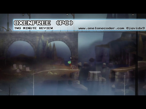2分間レビュー。オクセンフリー (PCゲーム) (Two Minute Review: Oxenfree (PC GAME))