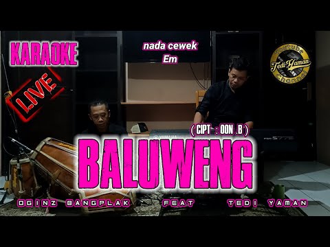 Baluweng( Oon B ) Karaoke lirik Nada Cewek