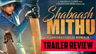 Shabaash Mithu trailer review/ Taapsee pannu/ Mithali Raj/ Viacom 18/ Reaction/Srijit Mukherji