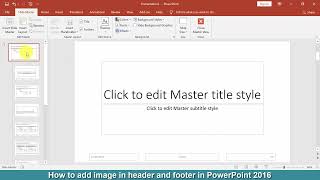 How to add image in header and footer in PowerPoint 2016
