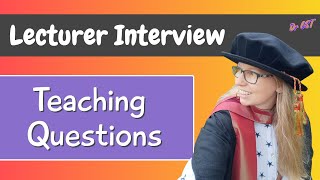 University Lecturer / Teaching Fellow INTERVIEW! Preparing for questions about TEACHING