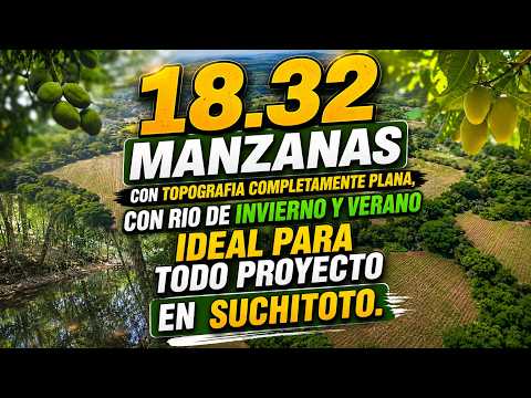 TERRENO DE 18.32 MANZANAS, CON RIO DE INVIERNO Y VERANO, TODO TIPO DE PROYECTO! SUCHITOTO!