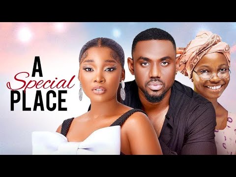 A SPECIAL PLACE - Nigerian Movies 2024 Latest Full Movies.