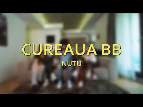 CUREAUA BB - NUTU (Versuri/Lyrics)