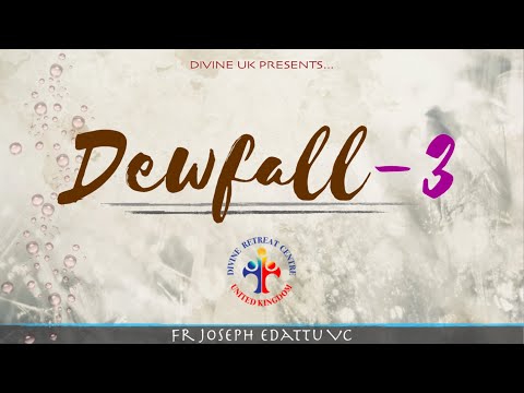 Dewfall 3 - Your strength comes from Heaven!