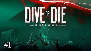 #1 DIVE or DIE - Children of Rain　実況　クトゥルフ風な資源管理潜水ホラーを遊んでみます
