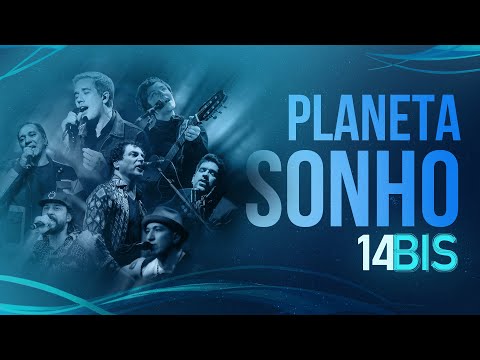 Planeta Sonho - 14 Bis e convidados