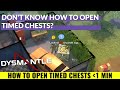 Dysmantle | How to Open Timed Chests! | Quick and Easy!