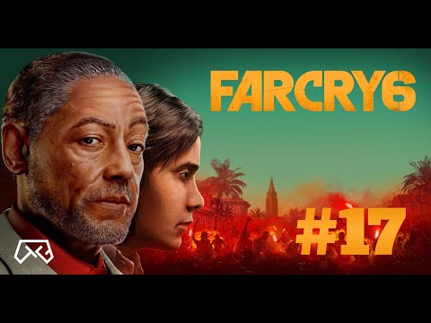 FAR CRY 6 - #17 - Poszukaj informacji o poruczniku