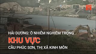HẢI DƯƠNG: Ô NHIỄM NGHIÊM TRỌNG KHU VỰC CẦU PHÚC SƠN, THỊ XÃ KINH MÔN | VTC9