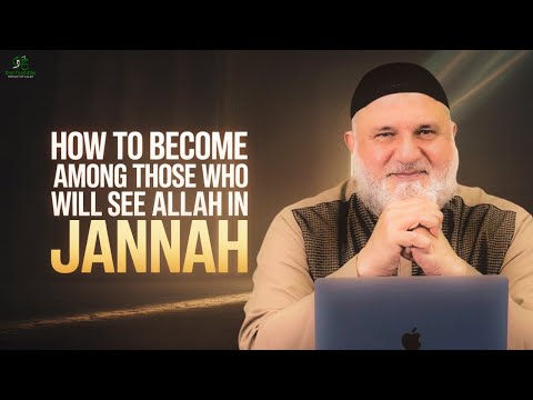 How to Become Among Those Who Will See Allah in Jannah | Ustadh Mohamad Baajour