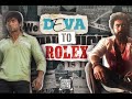 Deva To Rolex||The Origin||Rolex Suriya Special EFX Status||Ayan||Vikram||#suriya