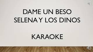 Dame Un Beso - Selena Y Los Dinos Karaoke