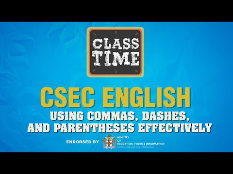 CSEC English Using Commas, Dashes, and Parentheses Effectively March 15 2021
