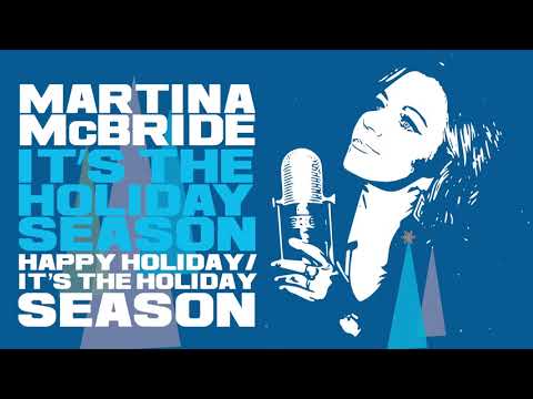 Martina McBride - Happy Holiday (It’s The Holiday Season) [Official Audio]