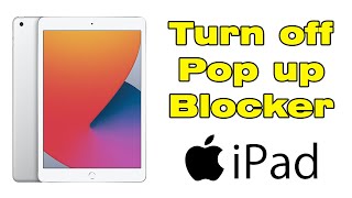 how do you turn off pop up blocker on iPad