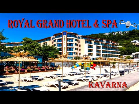 HOTEL ROYAL GRAND & SPA  -KAVARNA - BULGARIA 4K/60FPS