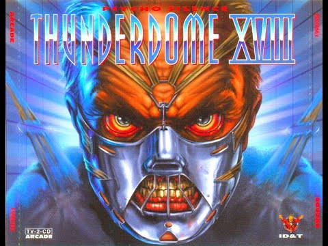 THUNDERDOME 18 (XVII) - FULL ALBUM 135:51 MIN 1997 "PSYCHO SILENCE" HD HQ HIGH QUALITY  CD 1 + CD 2