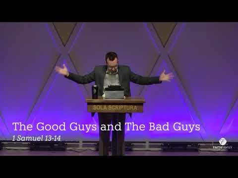 The Good Guys and The Bad Guys (1 Samuel 13-14)