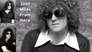 Ian Hunter - 3000 Miles From Here