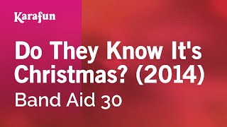 Do They Know It&#39;s Christmas? (2014) - Band Aid 30 | Karaoke Version | KaraFun