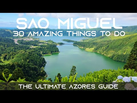 Sao Miguel Azores | 30 Amazing things to do in São Miguel