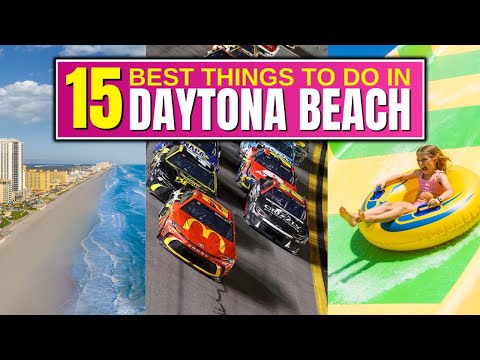Top 15 BEST Things To Do In Daytona Beach, Florida!