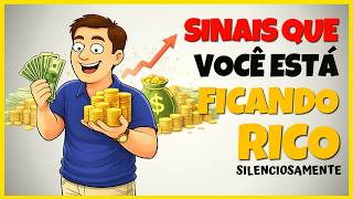 8 Sinais de Que Você Está Ficando Rico (Mas Ainda Não Percebeu)
